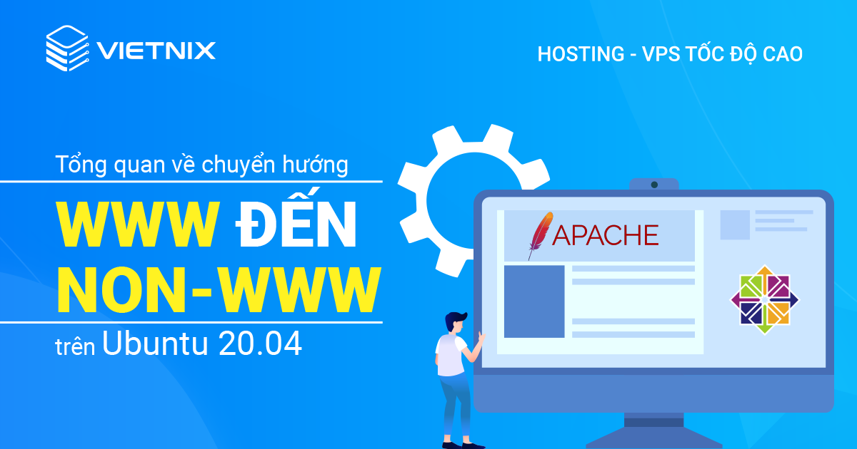 Tổng quan về chuyển hướng www đến Non-www với Apache trên Centos 7