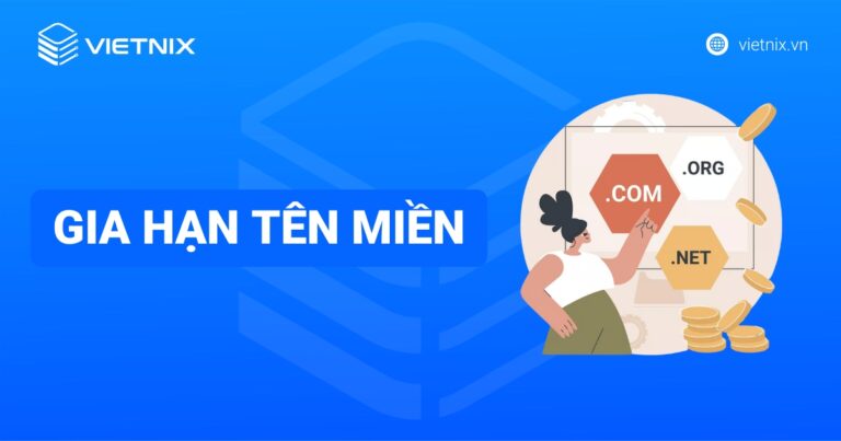 Gia hạn tên miền là gì? Chi phí và cách gia hạn nhanh chóng