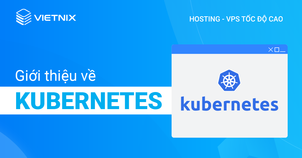 Giới thiệu về Kubernetes