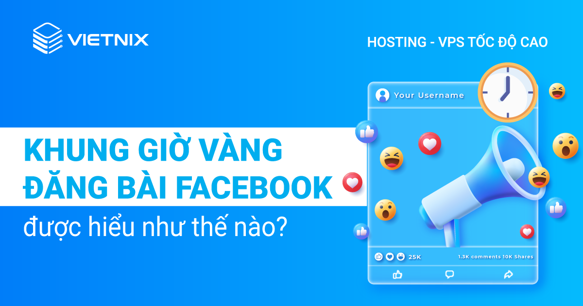 Khung giờ vàng đăng bài Facebook được hiểu như thế nào?