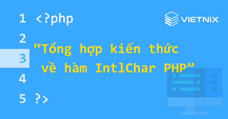 Tổng hợp các hàm IntlChar trong PHP 2026