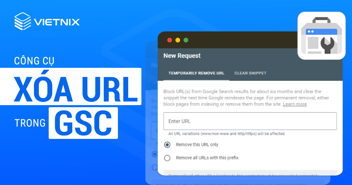 Công cụ xóa URL trong GSC