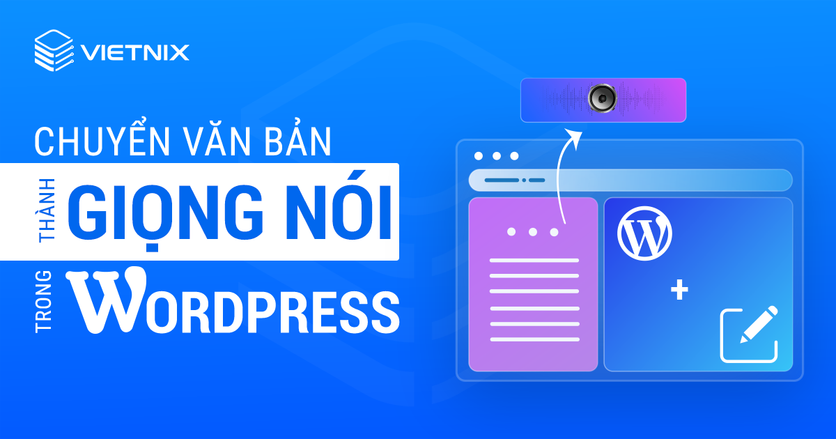 Chuyển văn bản thành giọng nói trong WordPress