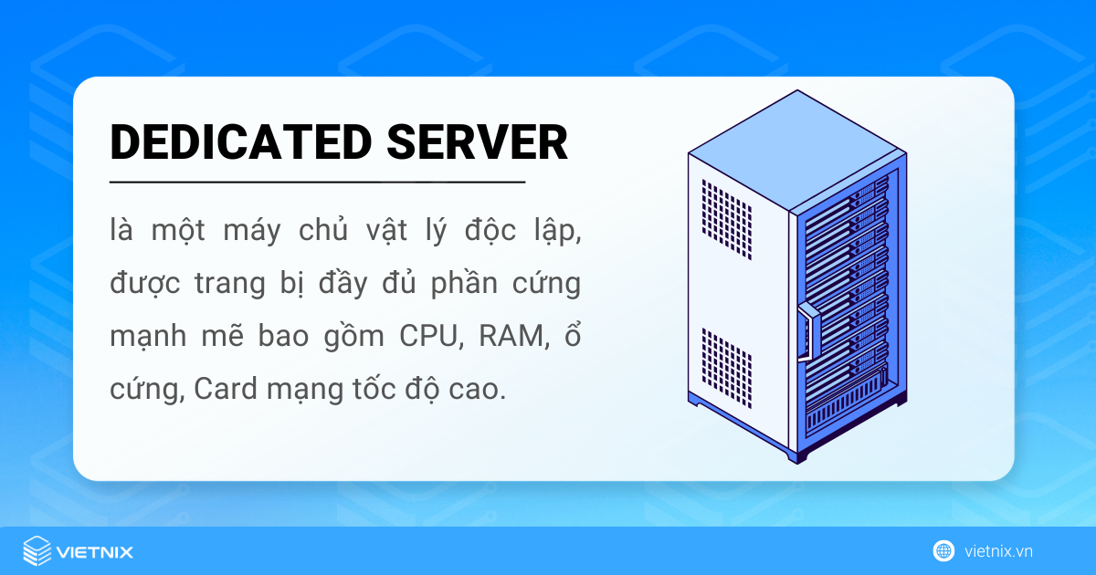 So sánh VPS và Dedicated Server - Đâu là lựa chọn tốt nhất? 14 Đôi nét về Dedicated Server