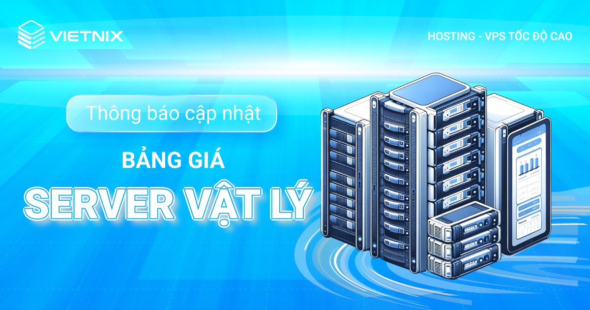 Cập nhật bảng giá server vật lý