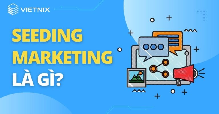 Seeding marketitng là gì