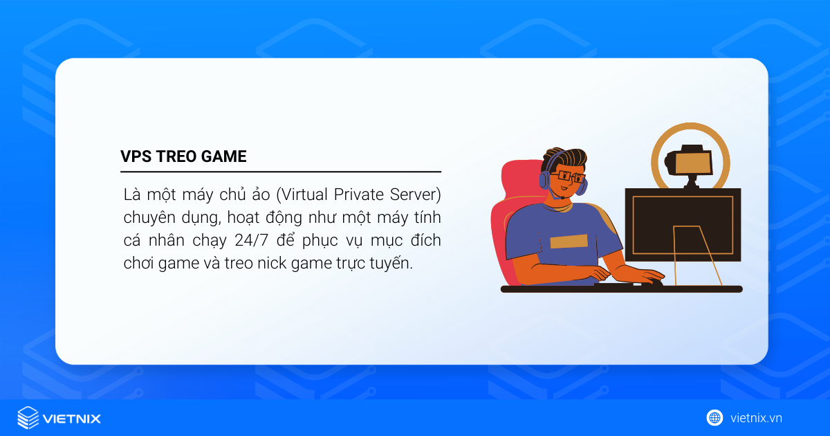 VPS treo game là một máy chủ ảo (Virtual Private Server) chuyên dụng để phục vụ mục đích chơi game và treo nick game trực tuyến. 