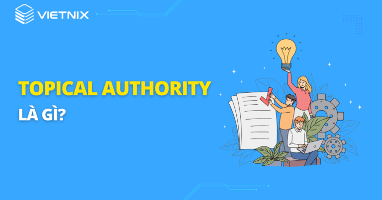 Topical Authority là gì?