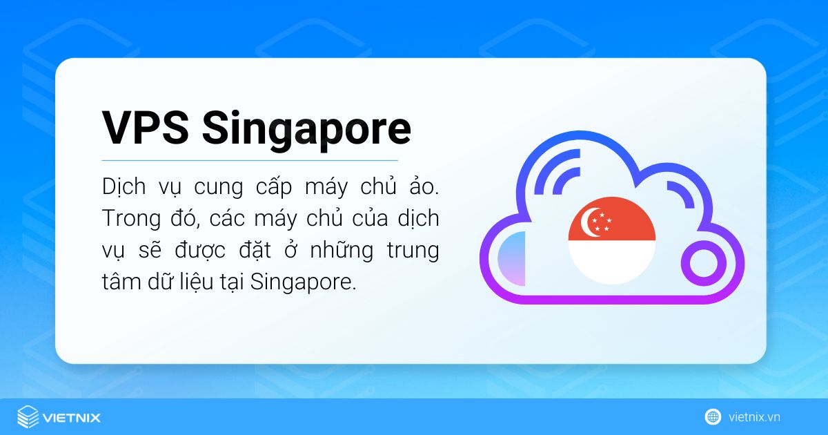 VPS Singapore là gì?