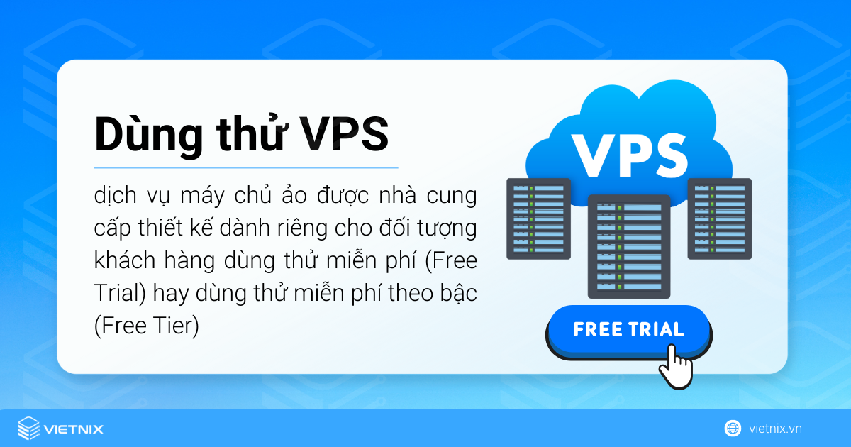 Dịch vụ dùng thử VPS là gì?