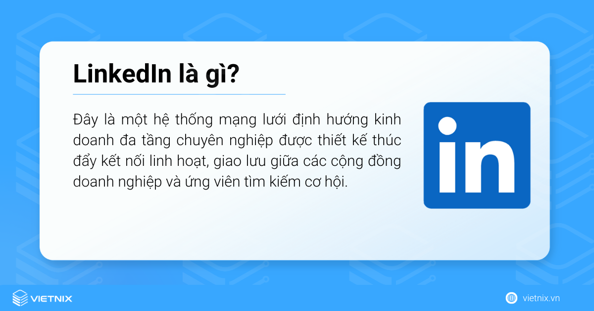 LinkedIn là một hệ thống mạng lưới định hướng kinh doanh đa tầng chuyên nghiệp