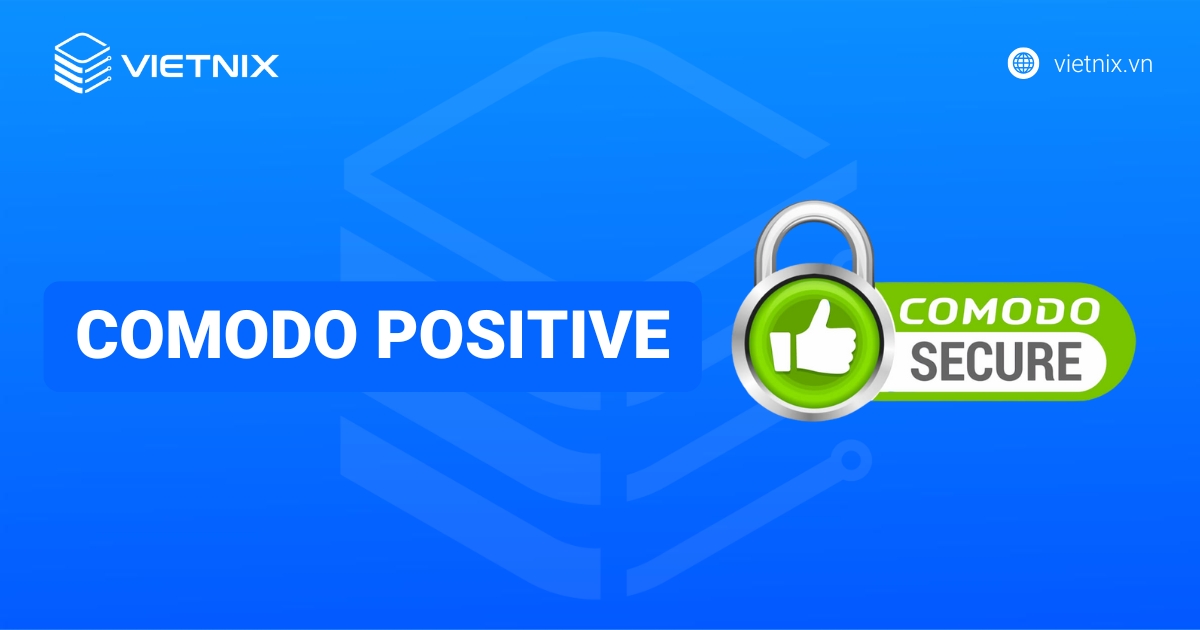 Comodo Positive là gì? So sánh Positive SSL và Essential SSL