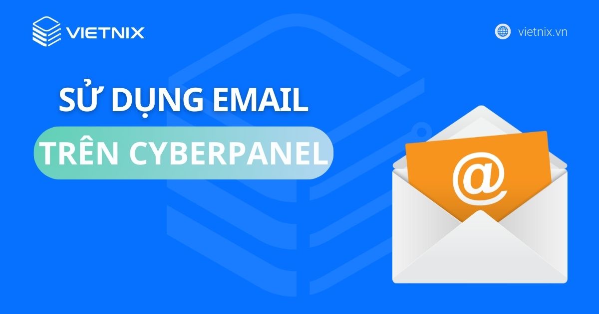 3 bước tạo và sử dụng email trên CyberPanel