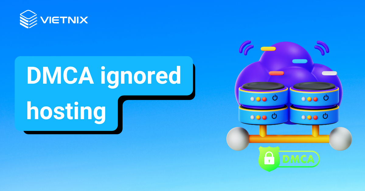 DMCA ignored hosting là gì