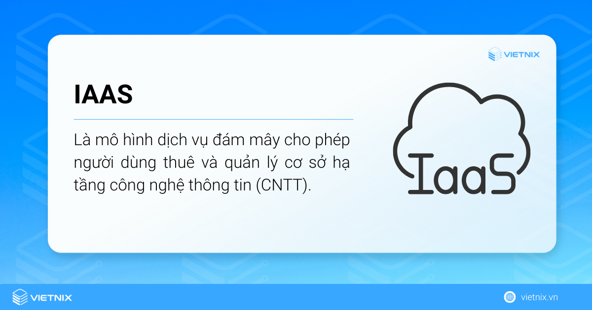 IaaS là một mô hình dịch vụ đám mây