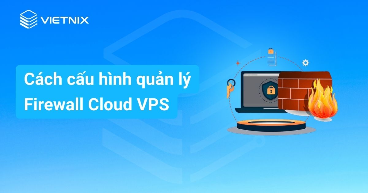 cach cau hinh quan ly Firewall Cloud VPS