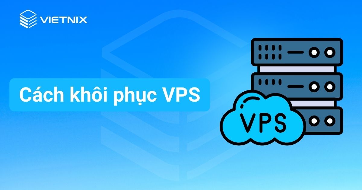 cach khoi phuc vps