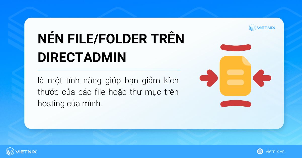 Nén filefolder trên DirectAdmin là gì