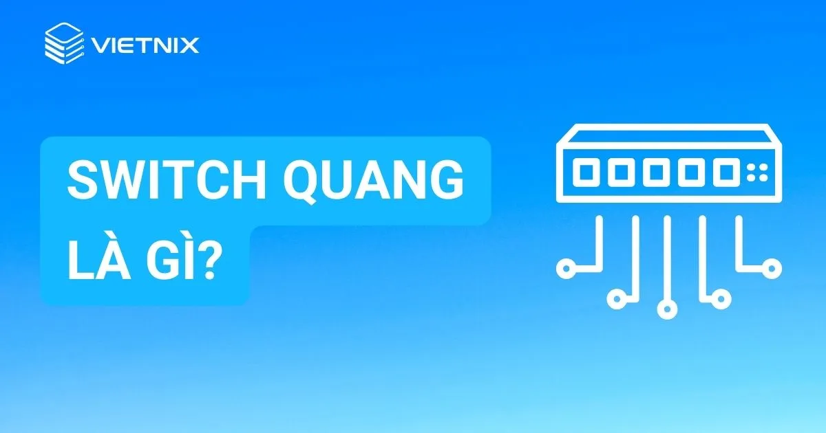 Switch quang là gì