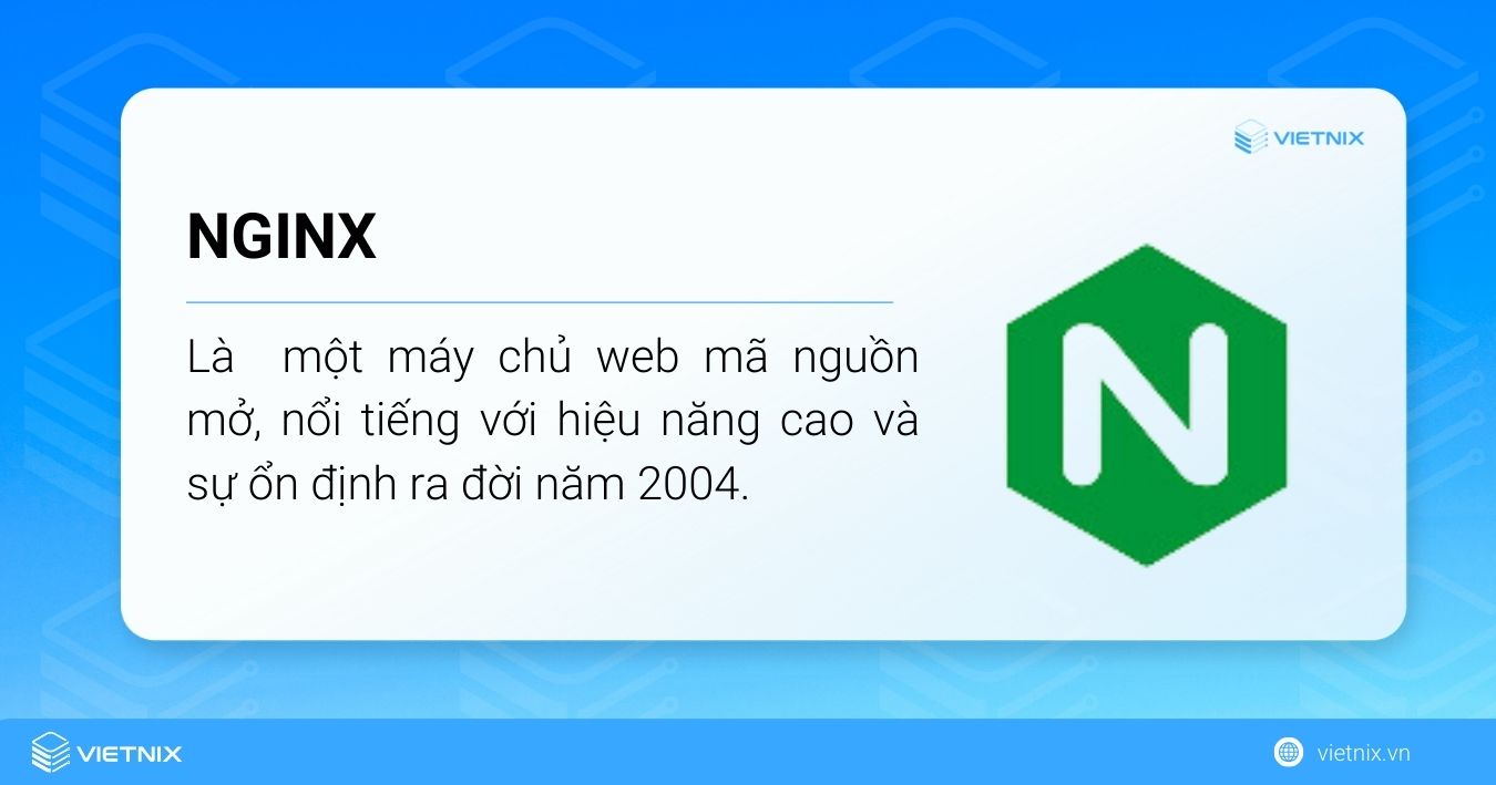 Nginx là một phần mềm mã nguồn mở ra đời năm 2004 do Igor Sysoev phát triển