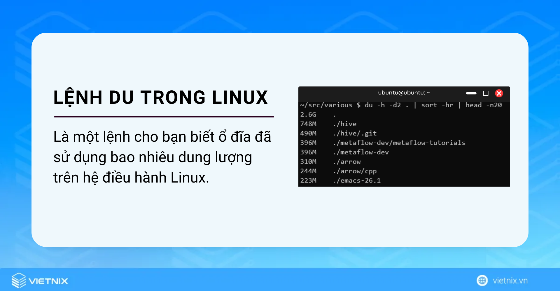 Lệnh du cho bạn biết ổ đĩa đã sử dụng bao nhiêu dung lượng