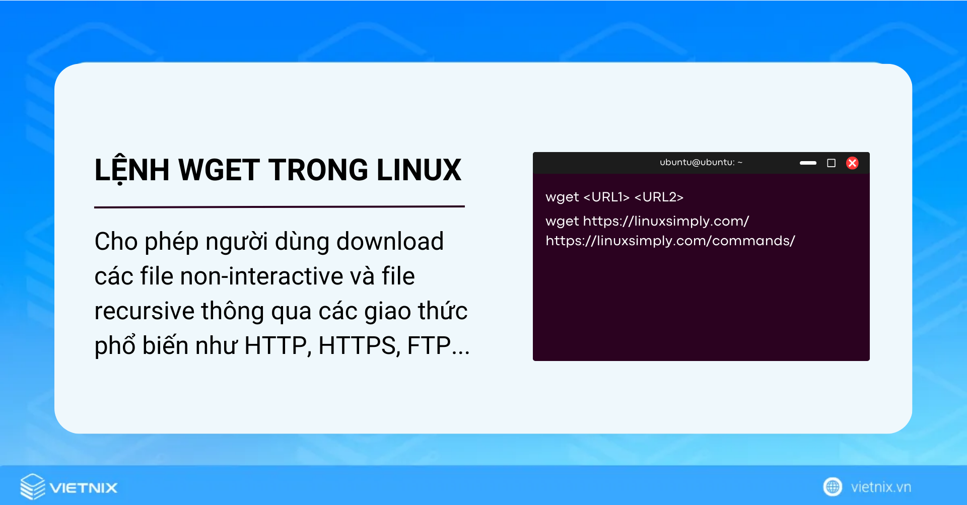 Lệnh wget trong Linux cho phép người dùng download các file