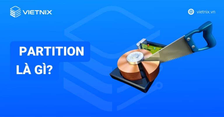 Partition là gì? Lợi ích và cách phân vùng ổ cứng trên Windows