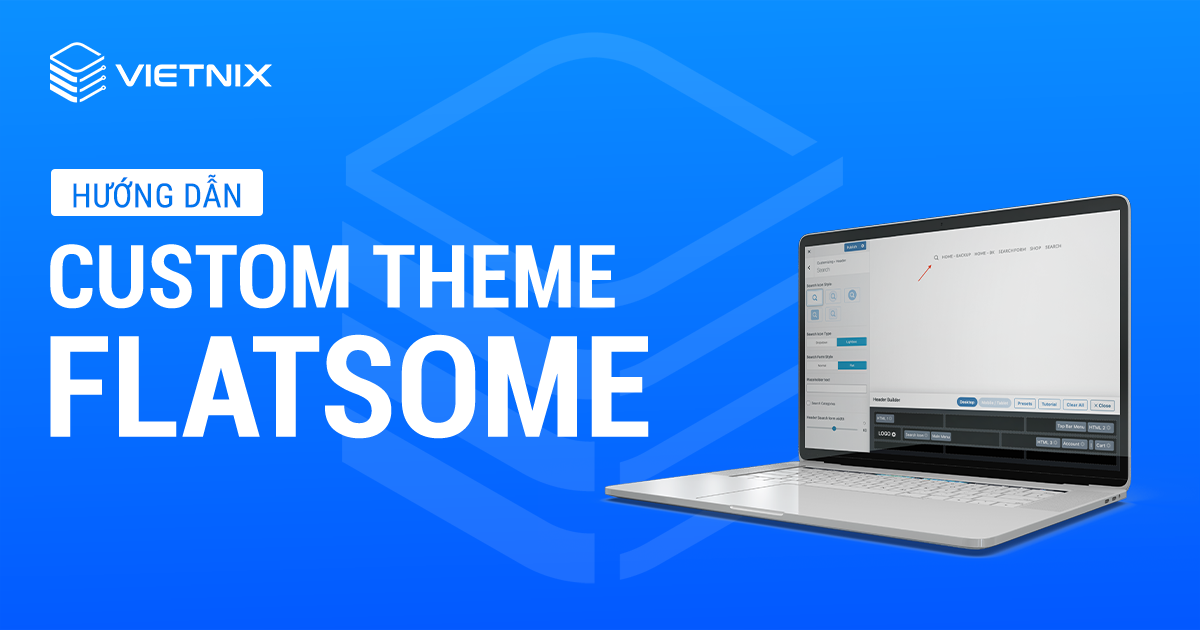 hướng dẫn custom theme flatsome