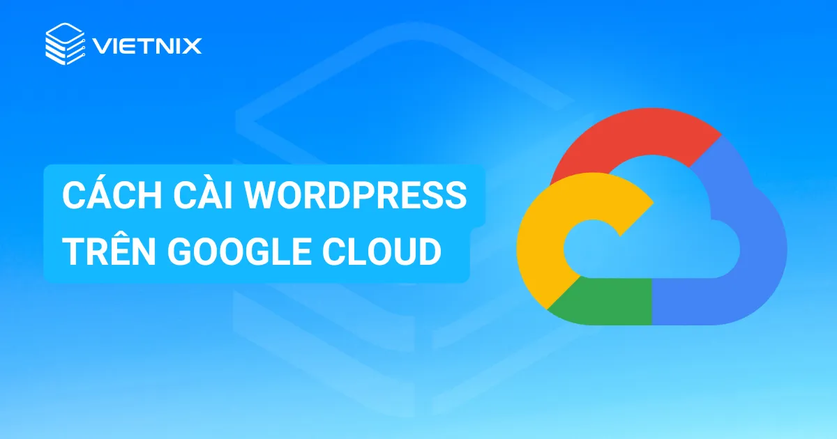 Cài WordPress trên Google Cloud