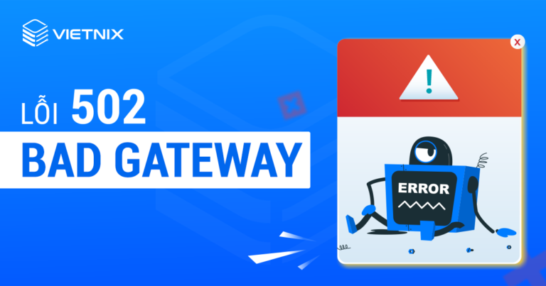 Lỗi 502 Bad Gateway