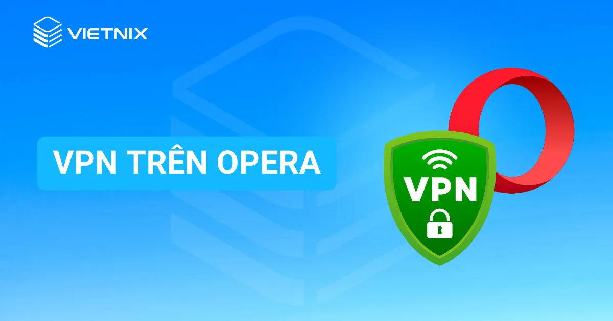 VPN trên Opera