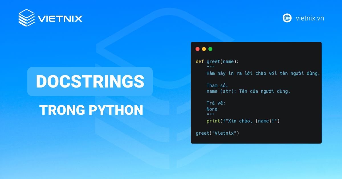 [2025] Docstrings trong Python là gì? Cách viết đúng chuẩn