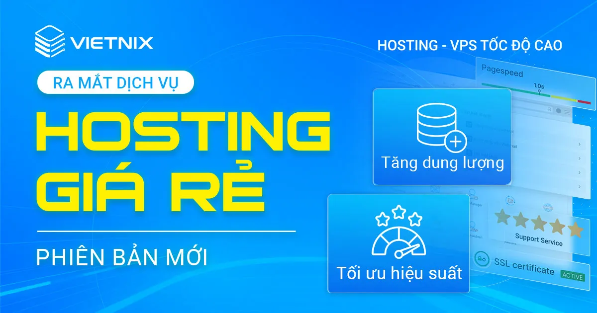 Hosting Giá Rẻ phiên bản mới - Tăng dung lượng, tối ưu hiệu suất hơn