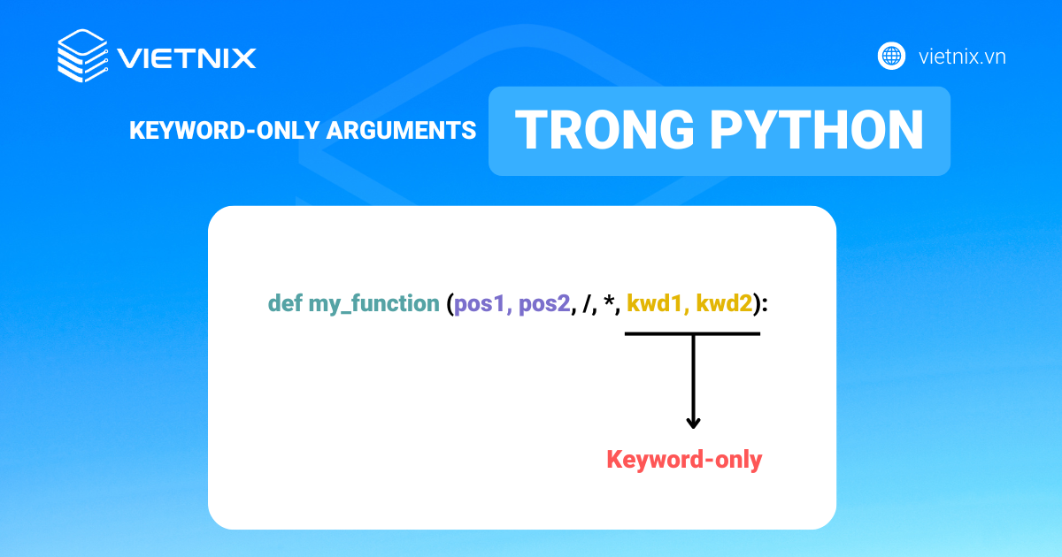Tìm hiểu Keyword-Only Arguments trong Python