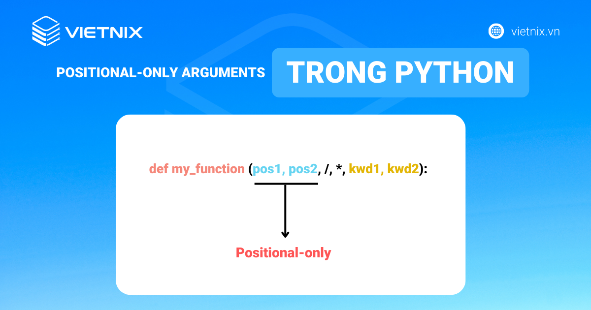 Positional Only Arguments trong Python là gì?
