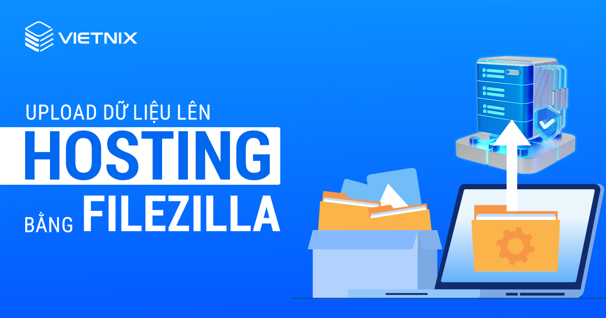 upload dữ liệu lên hosting bằng Filezilla