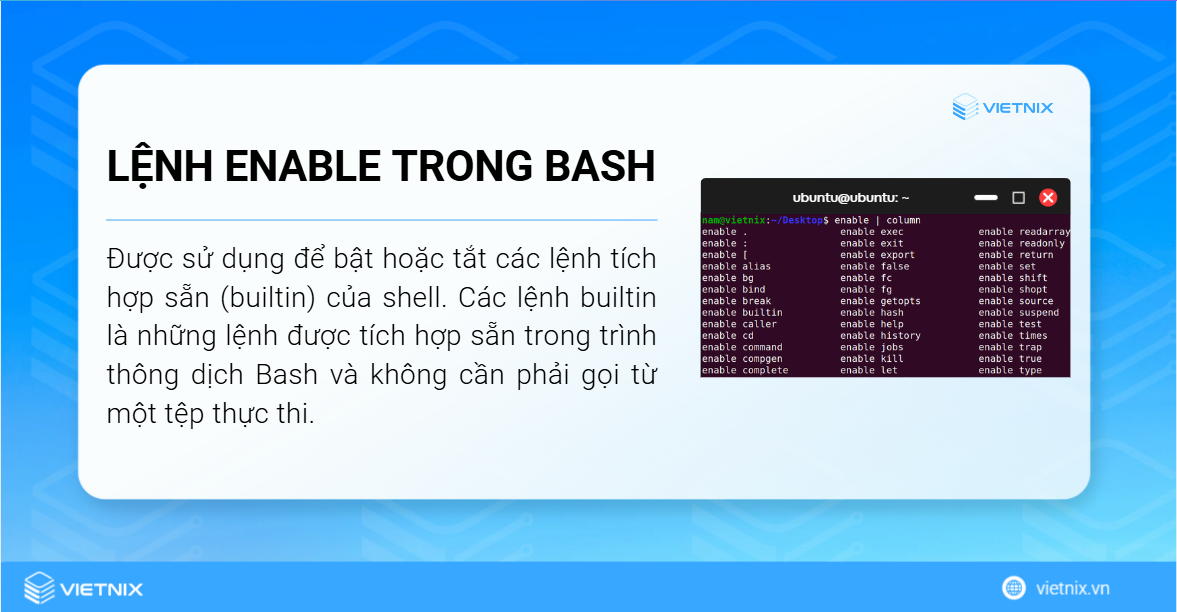 Lệnh enable trong Linux được sử dụng để bật hoặc tắt các lệnh tích hợp sẵn