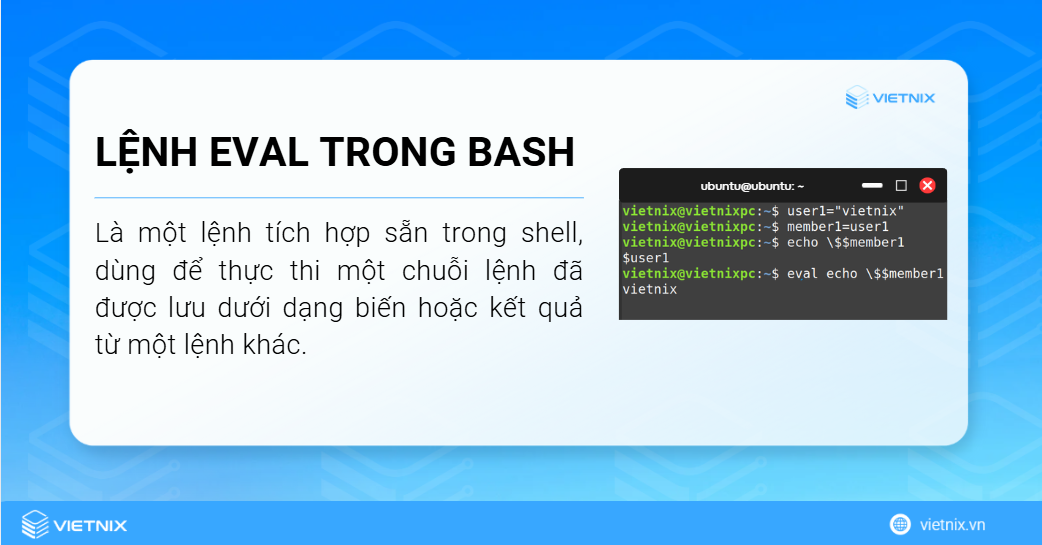 Lệnh eval trong Linux dùng để thực thi một chuỗi lệnh đã được lưu