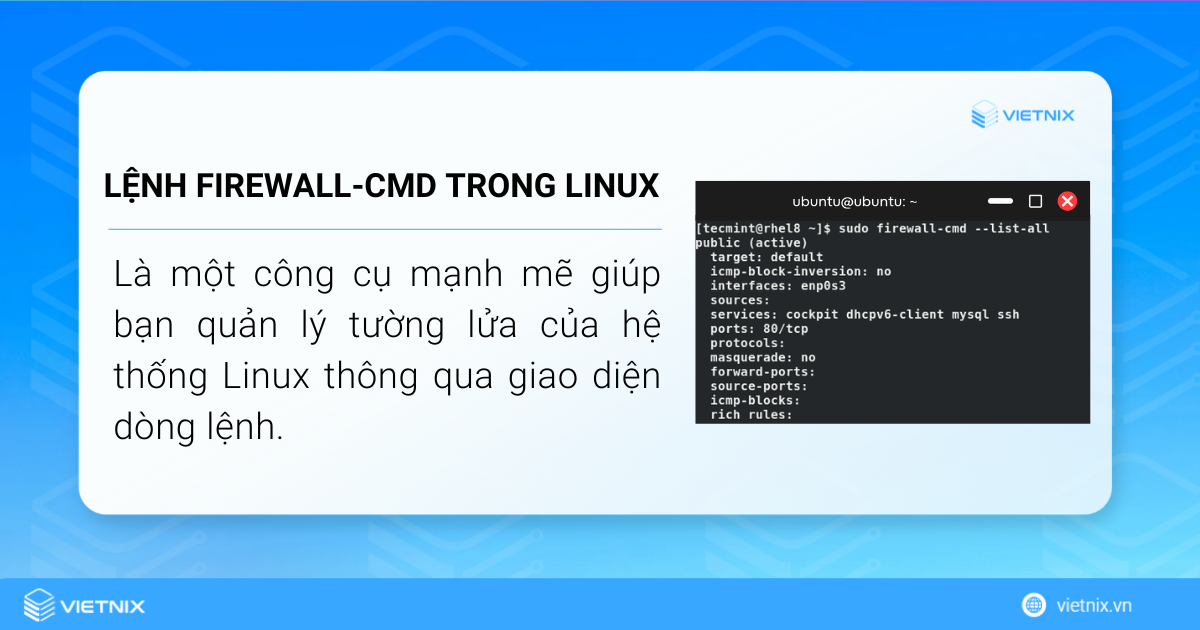 Lệnh firewall-cmd là một công cụ giúp quản lý tường lửa