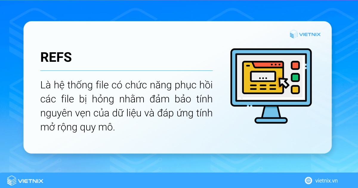 ReFS hay còn được gọi là Resilient File System