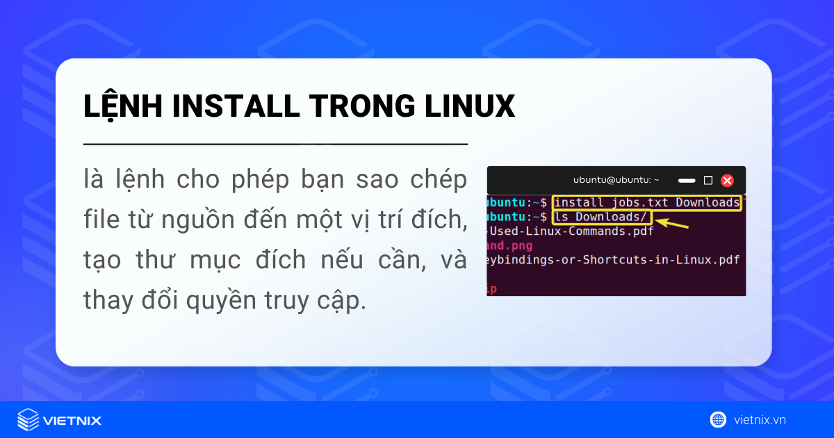 Lệnh install trong Linux cho phép sao chép file từ nguồn đến một vị trí đích