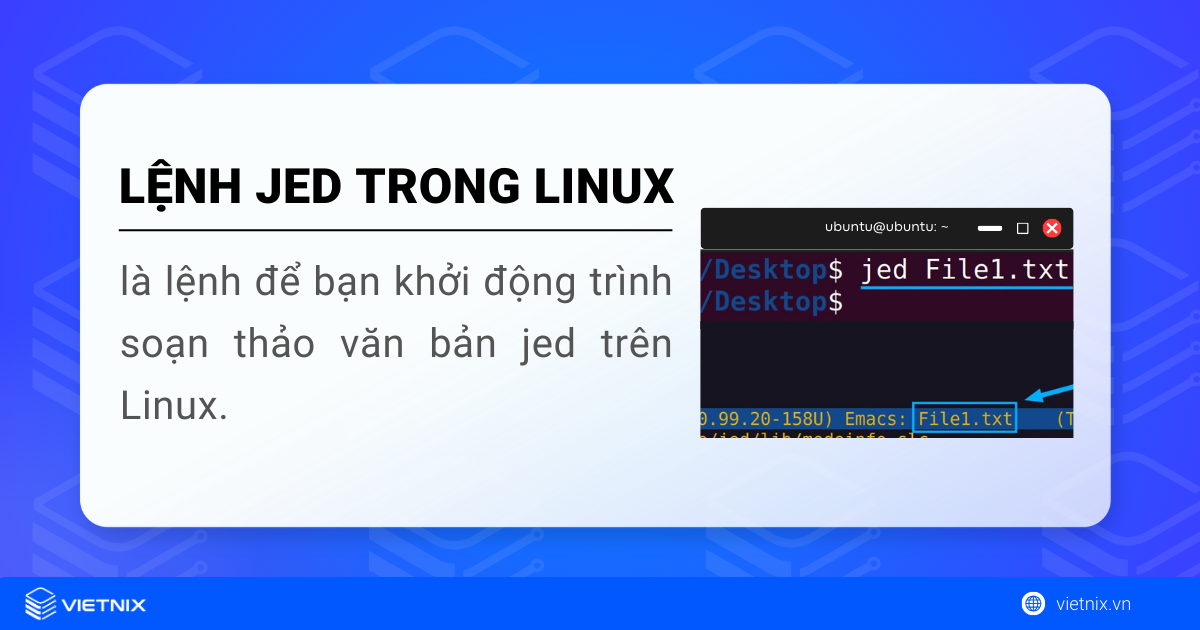 Lệnh jed trong Linux là lệnh để bạn khởi động trình soạn thảo văn bản jed