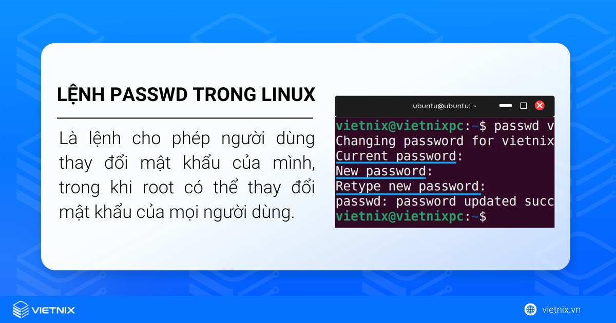 Lệnh passwd trong Linux là lệnh cho phép người dùng thay đổi mật khẩu