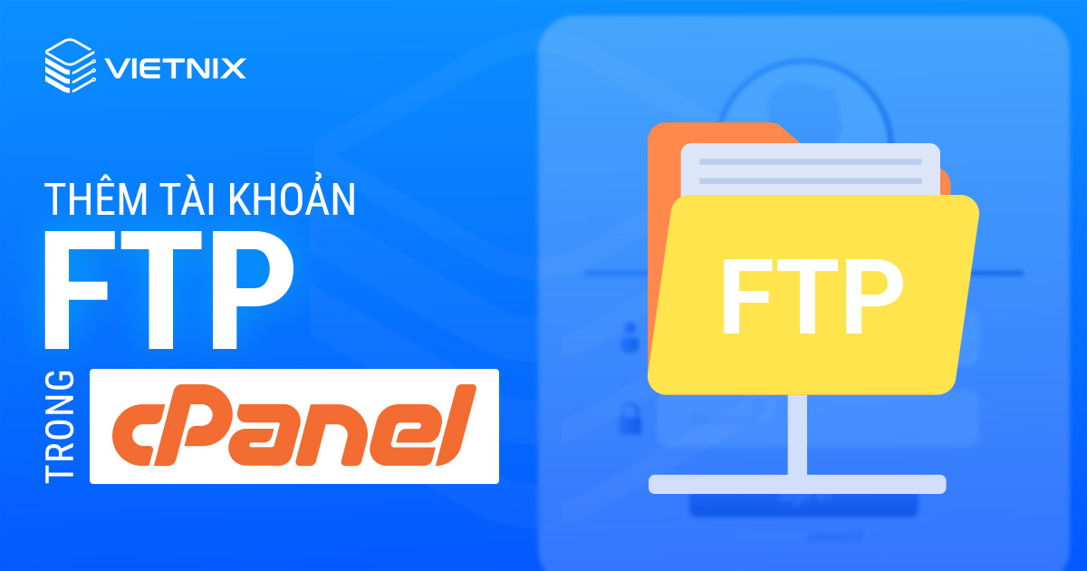 thêm tài khoản ftp trong cpanel
