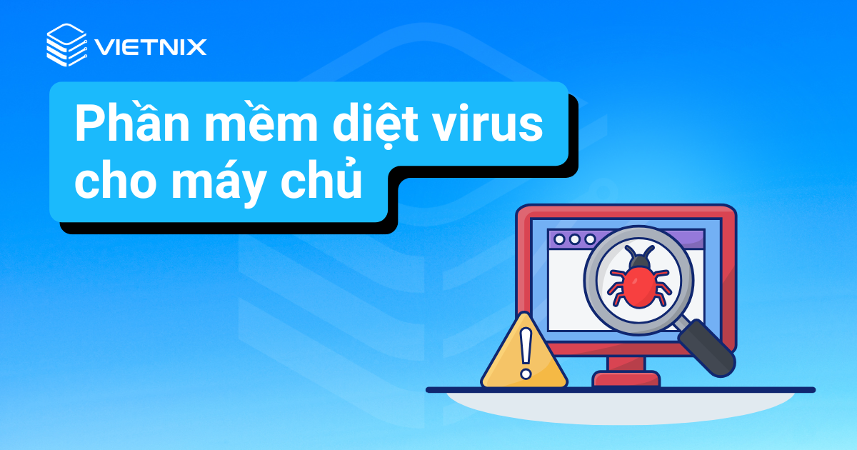 Phần mềm diệt virus cho máy chủ