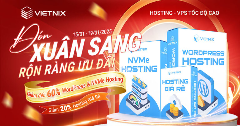 Đón xuân sang - Rộn ràng ưu đãi: Vietnix giảm tới 60% dịch vụ hosting