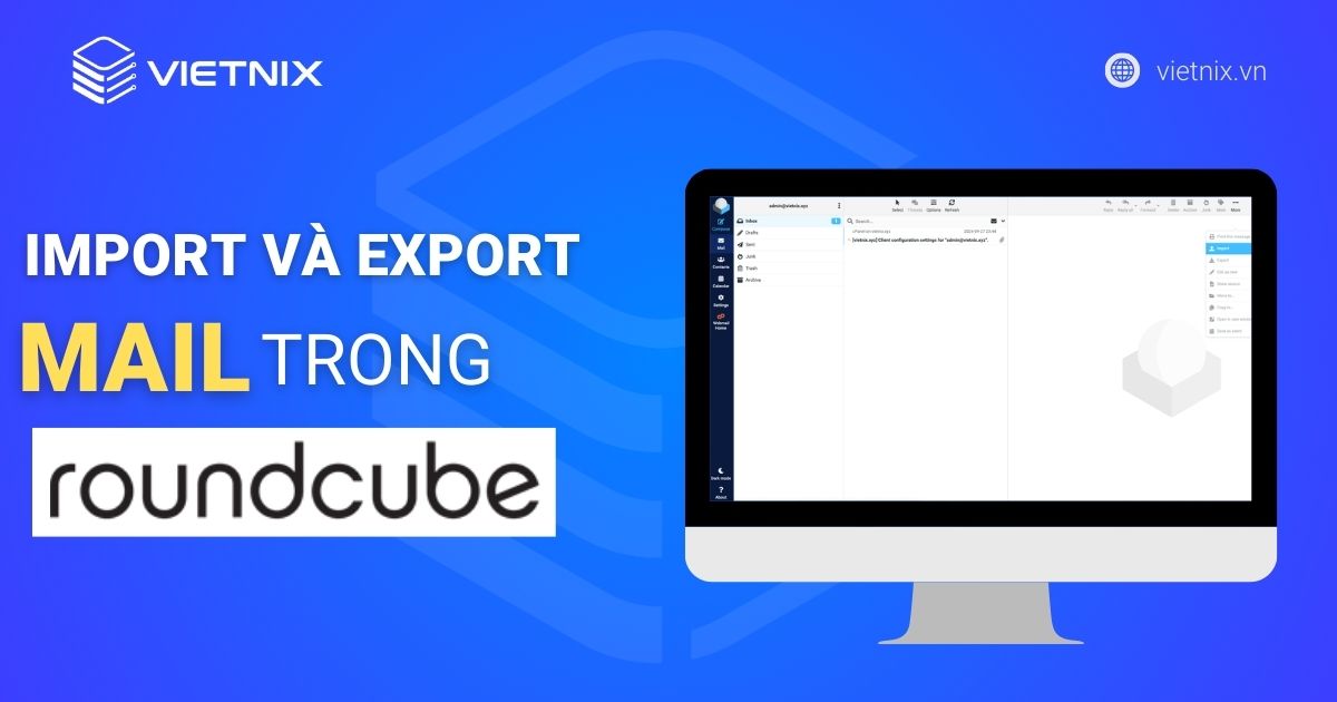 Hướng dẫn import và export mail trong Roundcube