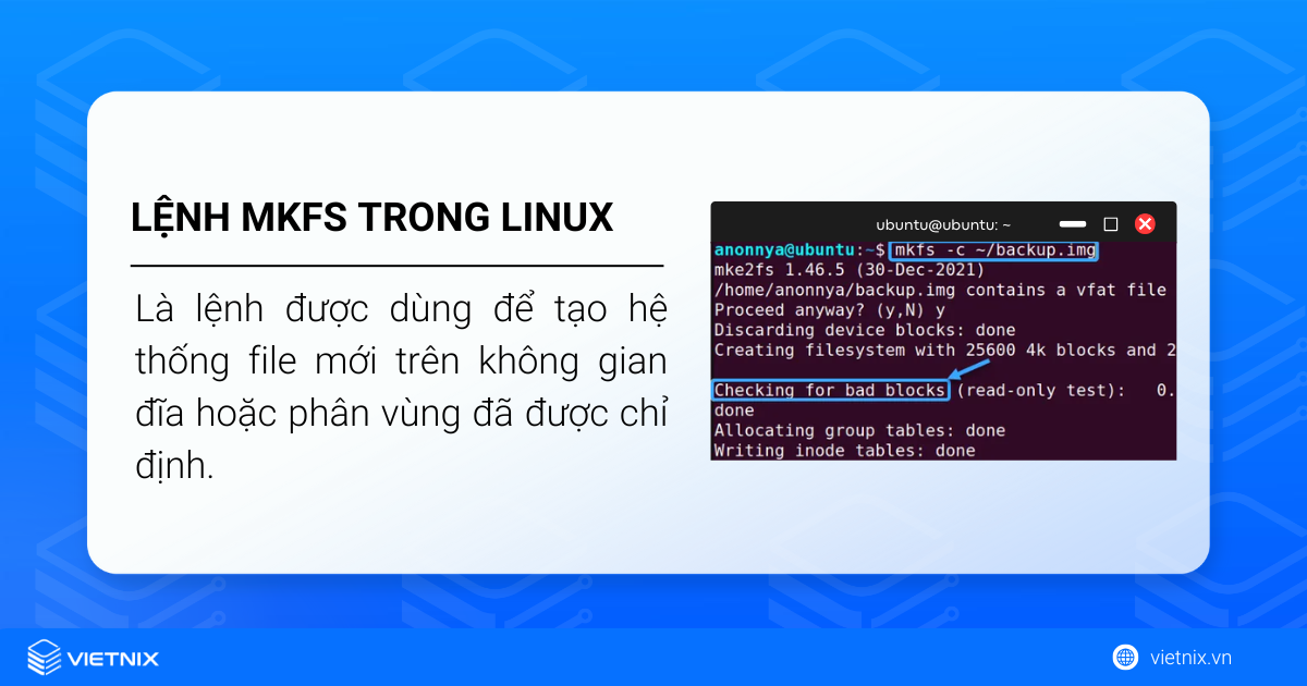 Lệnh mkfs trong Linux được dùng để tạo hệ thống file mới