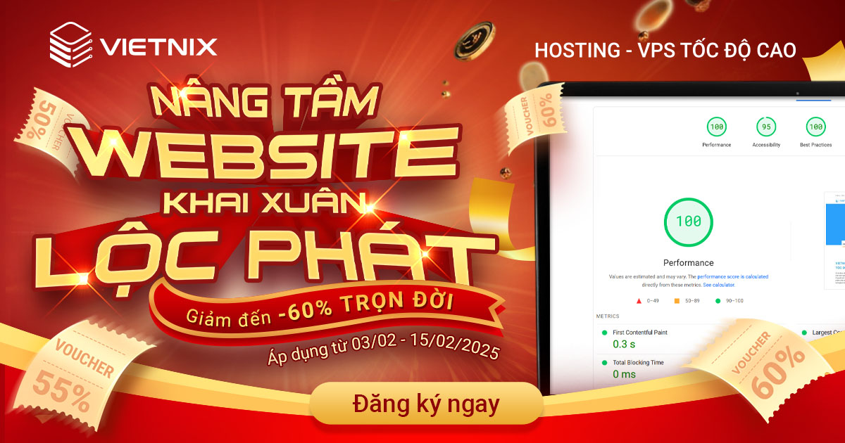 Nâng tầm website - Khai xuân lộc phát: Vietnix giảm đến 60% hosting, VPS