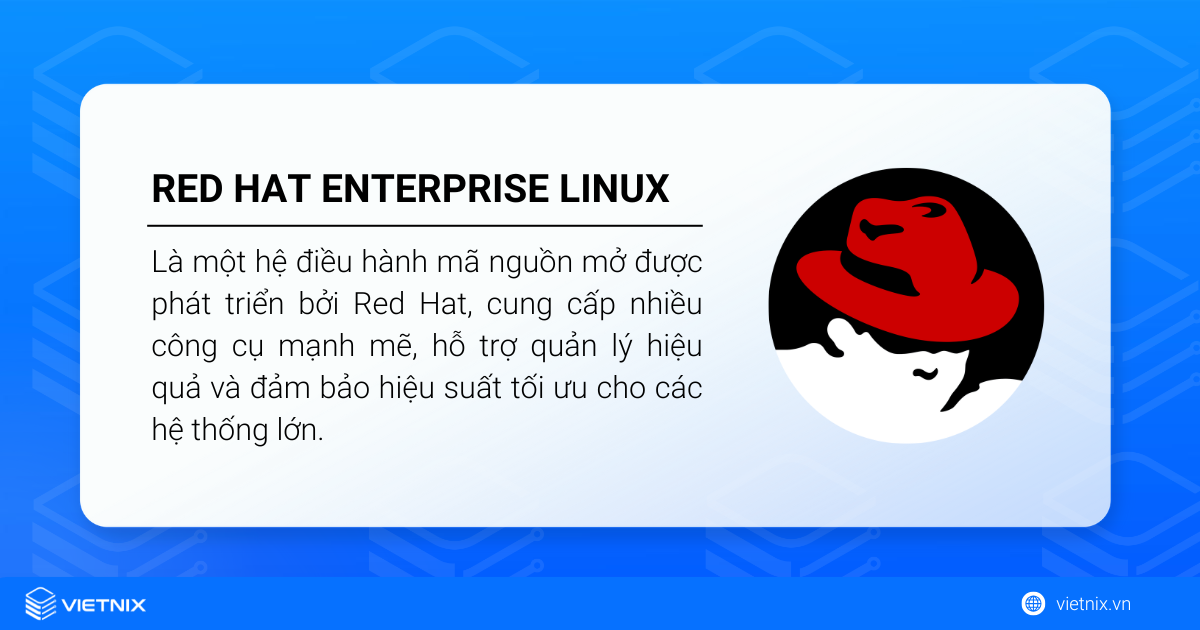 Red Hat Enterprise Linux là một hệ điều hành mã nguồn mở